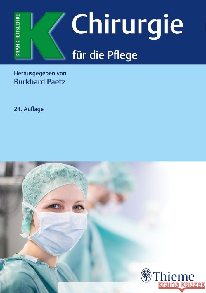Chirurgie für die Pflege Paetz, Burkhard 9783132438248 Thieme, Stuttgart