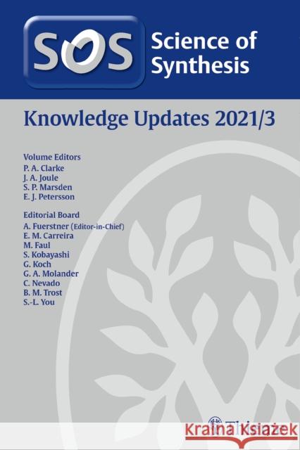 Science of Synthesis: Knowledge Updates 2021/3 E. James Petersson, John A. Joule, Paul A. Clarke 9783132442092