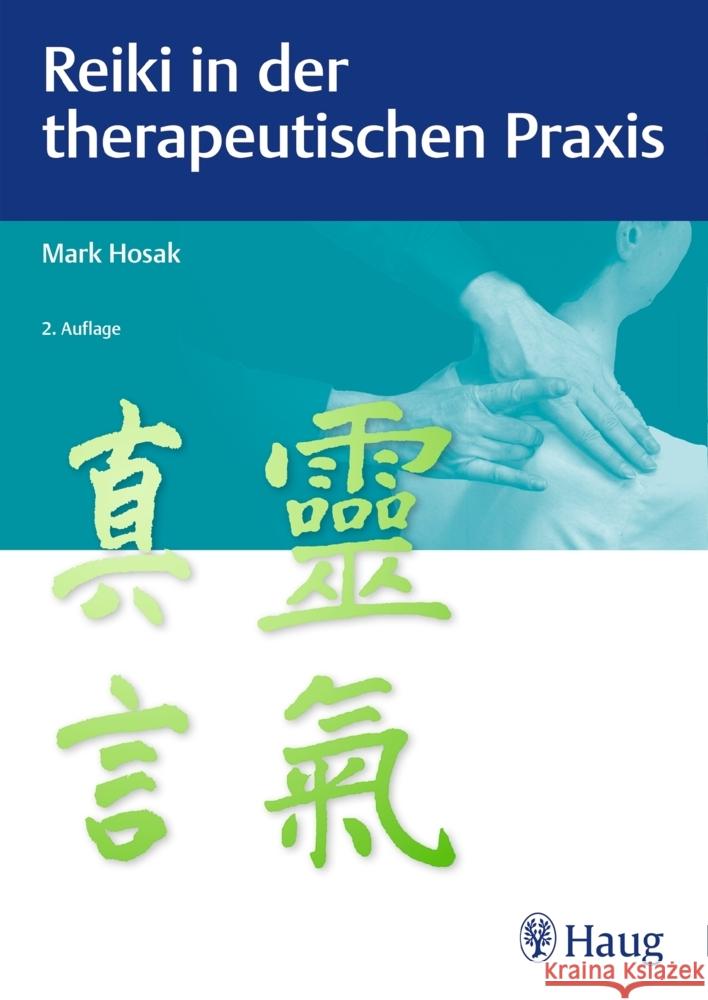 Reiki in der therapeutischen Praxis Hosak, Mark 9783132443426