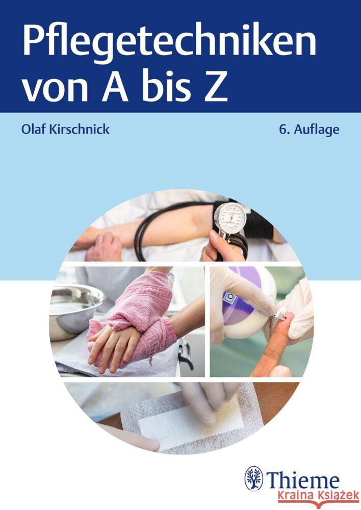 Pflegetechniken von A bis Z Kirschnick, Olaf 9783132446267 Thieme, Stuttgart