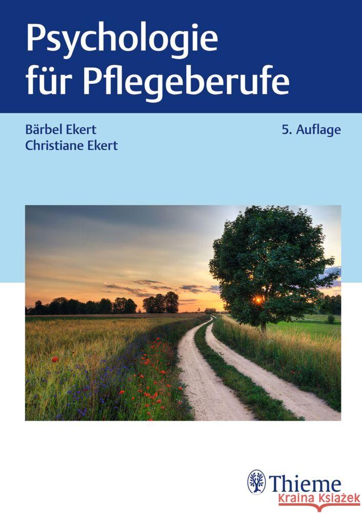 Psychologie für Pflegeberufe Ekert, Bärbel 9783132455993