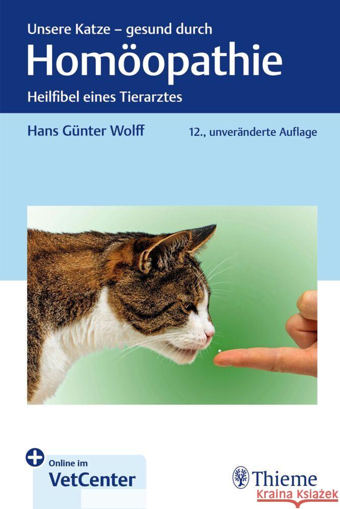 Unsere Katze - gesund durch Homöopathie Wolff, Hans Günter 9783132456853