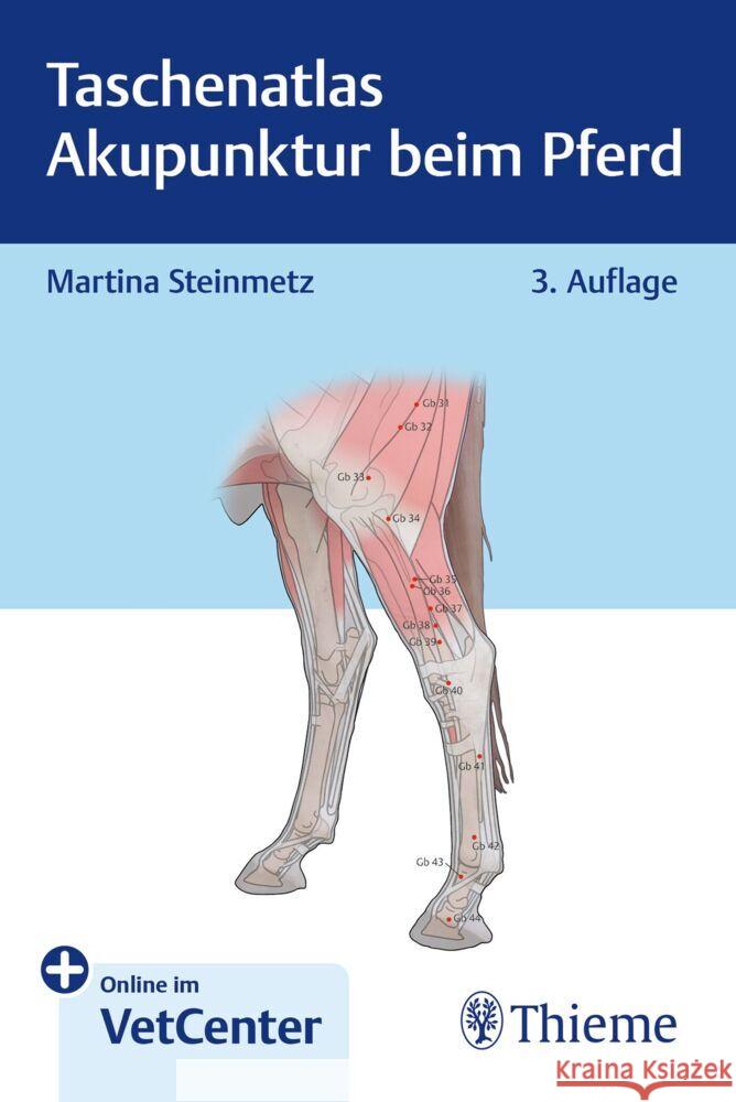 Taschenatlas Akupunktur beim Pferd Steinmetz, Martina 9783132458451