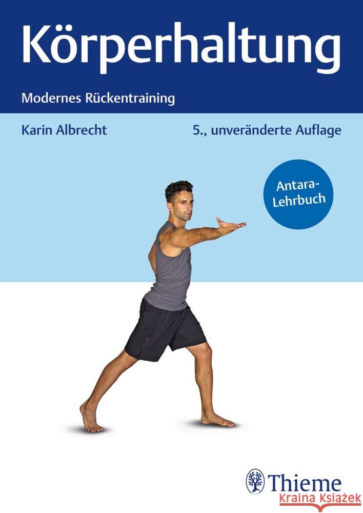 Körperhaltung Albrecht, Karin 9783132458758 Thieme, Stuttgart