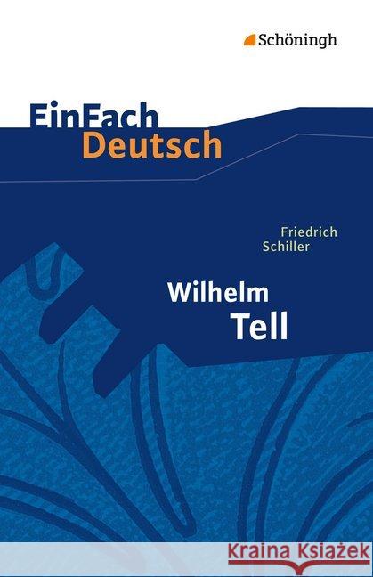Wilhelm Tell : Schauspiel. Für Klasse 8-10 Schiller, Friedrich von Schumacher, Günther Vorrath, Klaus 9783140223003 Schöningh im Westermann