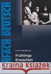 Frank Wedekind 'Frühlings Erwachen' : Klasse 11-13 Wedekind, Frank Rogal, Stefan Diekhans, Johannes 9783140223249