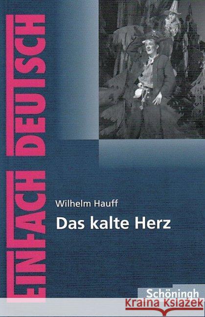 Das kalte Herz : Für Kl.5-7 Hauff, Wilhelm Ladenthin, Volker Diekhans, Johannes 9783140223270