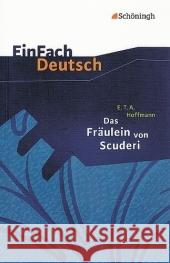 Einfach Deutsch: Einfach Deutsch/Hoffmann/Das Fraulein Von Scuderi  9783140223355 Bildungshaus Schulbuchverlage Westermann Schr