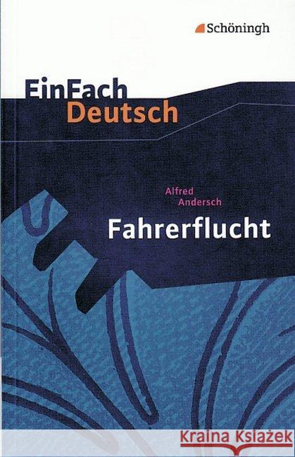 Einfach Deutsch: Einfach Deutsch/Andersch/Fahrerflucht Pierre Magnan 9783140223461 Bildungshaus Schulbuchverlage Westermann Schr