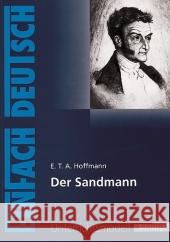 E.T.A Hoffmann 'Der Sandmann' : Klasse 11-13 Hoffmann, Ernst Th. A. Schwake, Timotheus  9783140223577