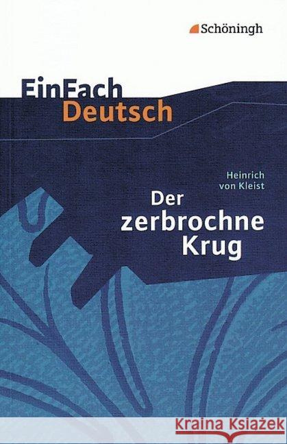 Der zerbrochene Krug : Ein Lustspiel. Für Kl.10-13 Kleist, Heinrich von Strube, Markus Diekhans, Johannes 9783140223607