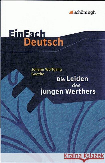 Die Leiden des jungen Werthers : Roman. Gymnasiale Oberstufe Goethe, Johann W. von Madsen, Hendrik Madsen, Rainer 9783140223645 Schöningh im Westermann