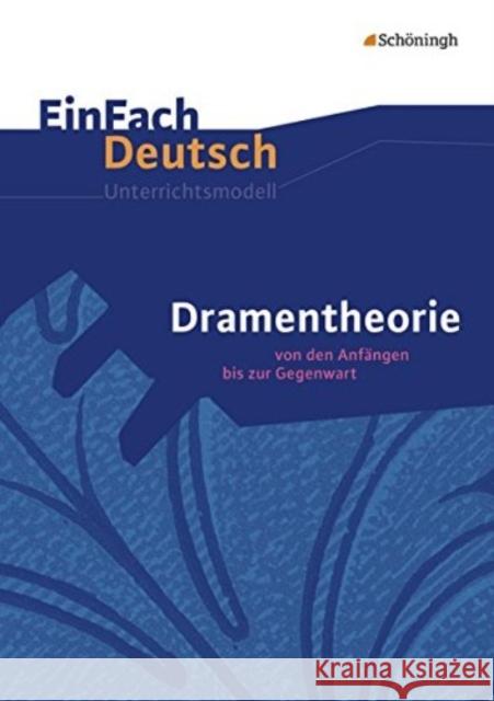 Dramentheorie : Von den Anfängen bis zur Gegenwart. Gymnasiale Oberstufe Prenting, Melanie     9783140224338 Schöningh im Westermann