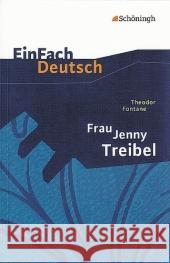 Frau Jenny Treibel : Oder 'Wo sich Herz zum Herzen find't'. Klasse 11-13 Fontane, Theodor Volk, Stefan  9783140224437