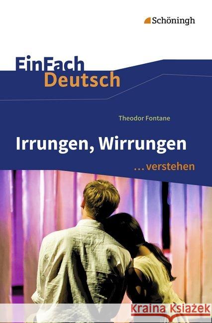 Theodor Fontane: Irrungen, Wirrungen  9783140224789 Schöningh im Westermann