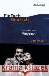 Georg Büchner 'Woyzeck' : Drama. Gesamtschule, Gymnasium, Sek.II Büchner, Georg Müller-Völkl, Claudia Völkl, Michael 9783140224819