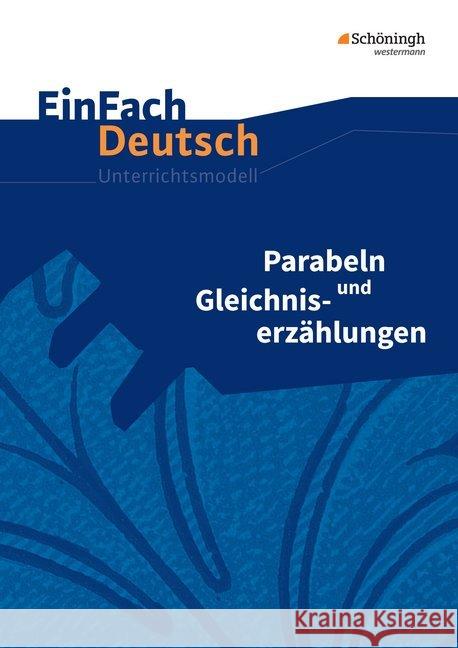 Parabeln und Gleichniserzählungen : 8.-13. Schuljahr Schwake, Timotheus 9783140225328 Schöningh im Westermann