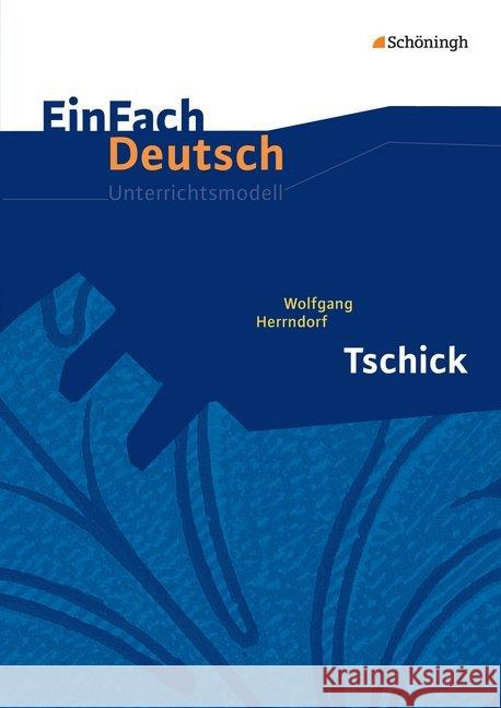 Wolfgang Herrndorf: Tschick : Klassen 8-10  9783140225830 Schöningh im Westermann