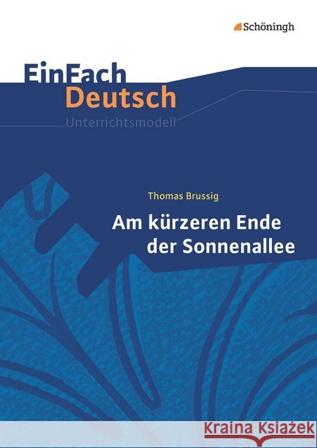 Thomas Brussig: Am kürzeren Ende der Sonnenallee : Gymnasiale Oberstufe Prangemeier, Heike 9783140225960 Schöningh im Westermann