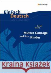 Bertolt Brecht: Mutter Courage und ihre Kinder : Gymnasiale Oberstufe  9783140226073 Schöningh im Westermann