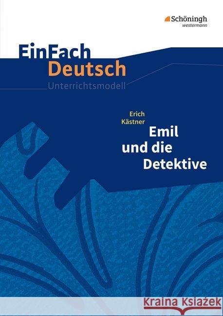 Erich Kästner 'Emil und die Detektive' : Klasse 5-7  9783140226769 Schöningh im Westermann