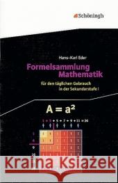 Formelsammlung Mathematik : Für den täglichen Gebrauch in der Sekundarstufe I. Pauschal zugelassen für die zentrale Abschlussprüfung in Klasse 10 in Nordrhein-Westfalen und anderen Bundesländern Eder, Hans-Karl   9783140370035 Schöningh im Westermann