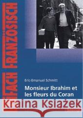 Eric-Emmanuel Schmitt 'Monsieur Ibrahim et les fleurs du Coran' Lauffs, Manfred   9783140462518 Schöningh im Westermann