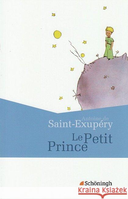 Le Petit Prince Saint-Exupéry, Antoine de   9783140464079 Schöningh im Westermann