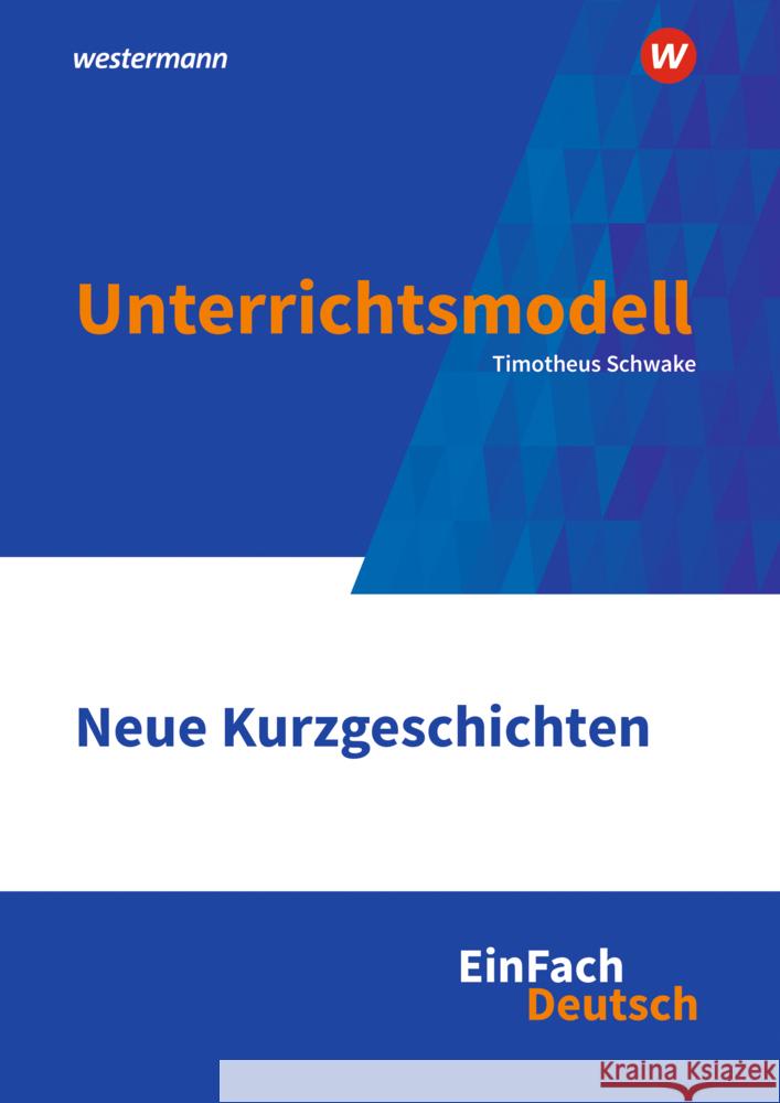 EinFach Deutsch Unterrichtsmodelle Schwake, Timotheus 9783141080018 Westermann Bildungsmedien