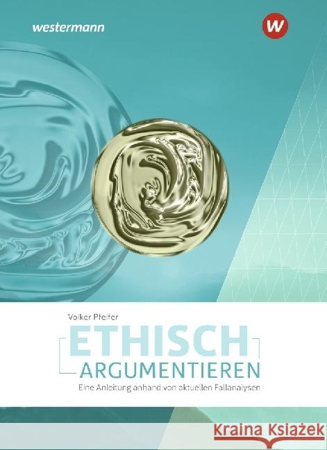Ethisch argumentieren Pfeifer, Volker 9783141105094