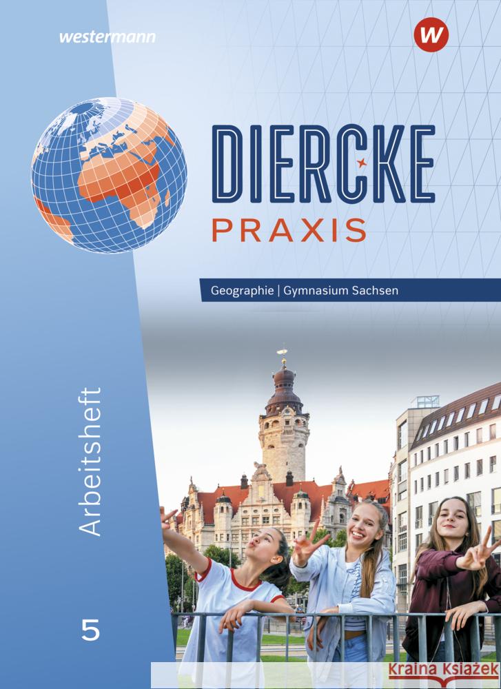 Diercke Praxis SI - Ausgabe für Gymnasien in Sachsen Baldauf, Jana, Bräuer, Kerstin, Kotztin, Sascha 9783141155426 Westermann Bildungsmedien