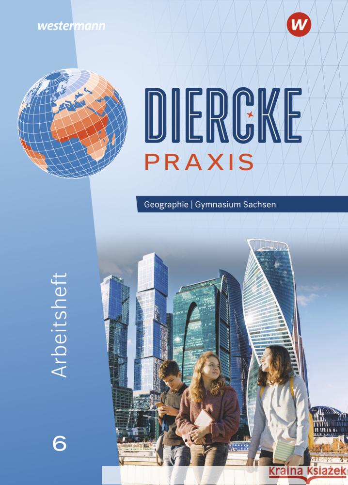 Diercke Praxis SI - Ausgabe für Gymnasien in Sachsen Baldauf, Jana, Bräuer, Kerstin, Kotztin, Sascha 9783141155433 Westermann Bildungsmedien