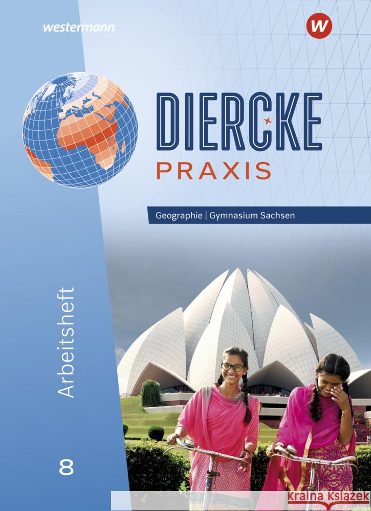 Diercke Praxis SI - Ausgabe für Gymnasien in Sachsen Baldauf, Jana, Bräuer, Kerstin, Kotztin, Sascha 9783141156751 Westermann Bildungsmedien