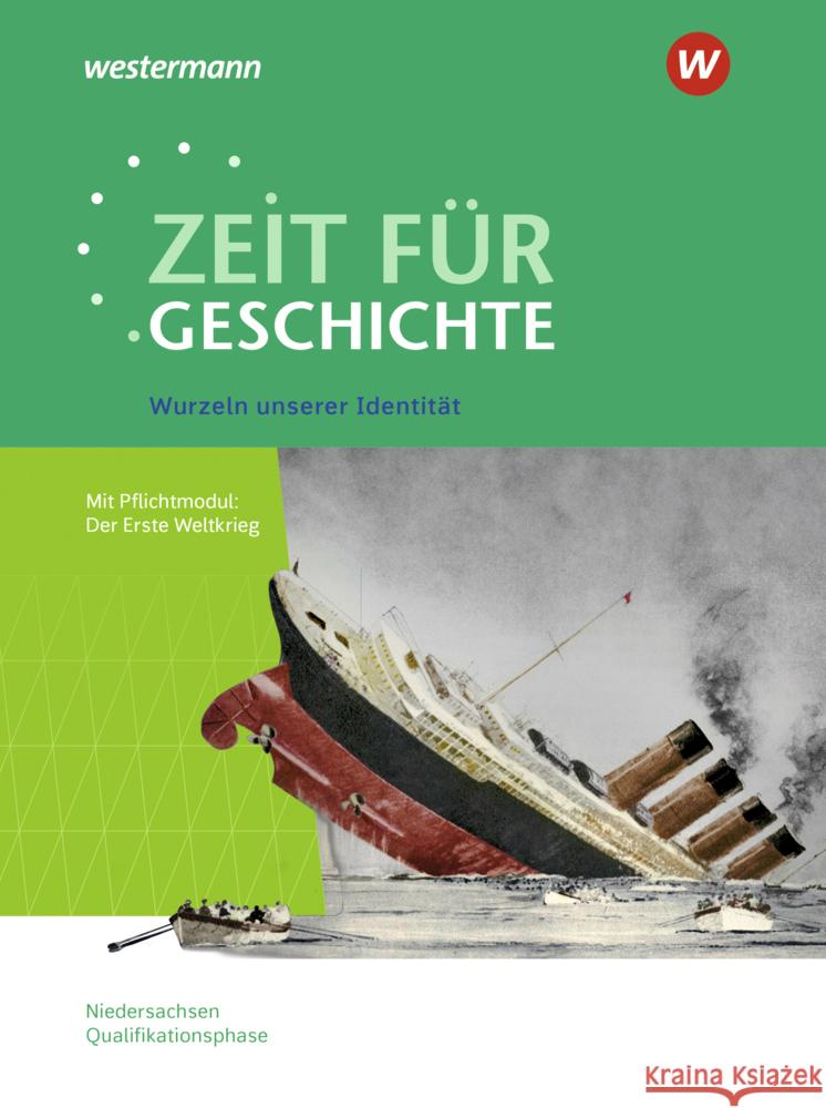 Zeit für Geschichte - Ausgabe für die Qualifikationsphase in Niedersachsen Große Höötmann, Christian, Klöppelt, Utz 9783141159431