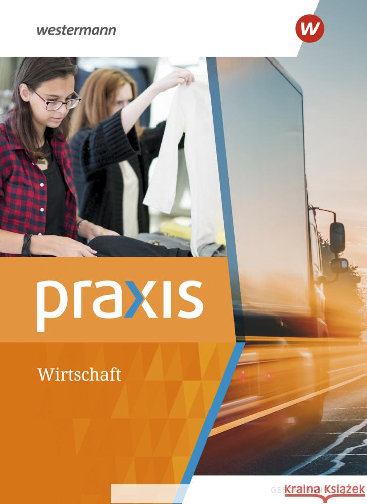 Praxis Wirtschaft - Gesamtband Ausgabe 2022 für Hauptschulen, Realschulen und Oberschulen in Niedersachsen Hübner, Manfred, Kaminski, Hans, Reuter-Kaminski, Ortrud 9783141169737