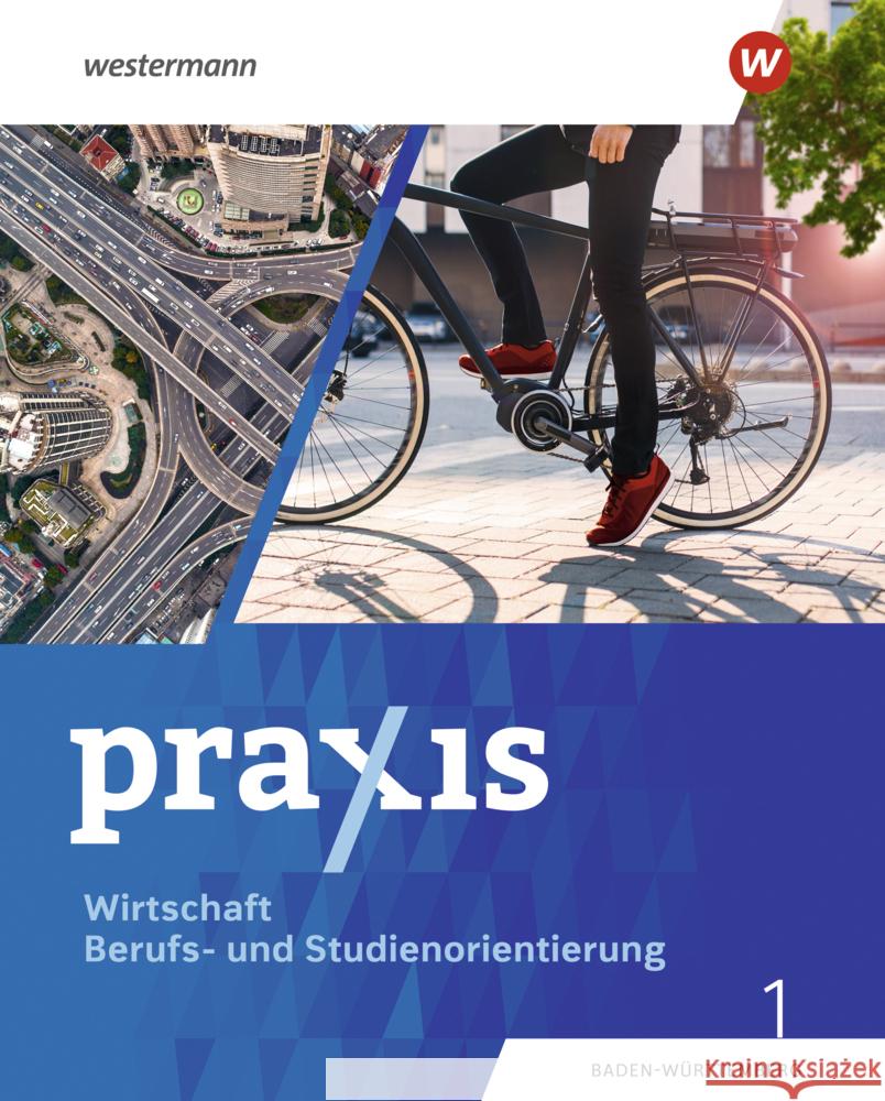 Praxis WBS - Differenzierende Ausgabe 2024 für Baden-Württemberg, m. 1 Beilage Flemming-Nikoloff, Beate, Grewe, Ute, Koch, Michael 9783141178302 Westermann Bildungsmedien