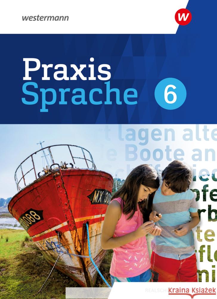 Praxis Sprache - Ausgabe 2024 für Realschulen in Bayern Gürster, Markus, Grassert, Daniel, Knüttel, Christian 9783141284140 Westermann Bildungsmedien