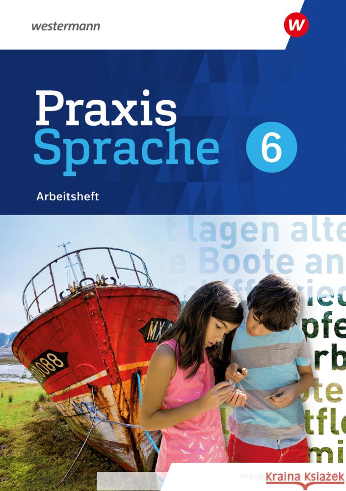 Praxis Sprache - Ausgabe 2024 für Realschulen in Bayern Gürster, Markus, Grassert, Daniel, Knüttel, Christian 9783141284201 Westermann Bildungsmedien