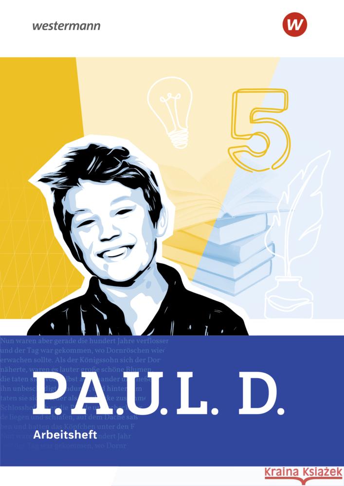 P.A.U.L. D. - Persönliches Arbeits- und Lesebuch Deutsch für Gymnasien - Allgemeine Ausgabe 2025 Frey, Anna-Lena, Weber, Gerd, Zurwehme, Martin 9783141332063