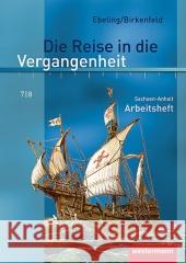 7./8. Schuljahr, Arbeitsheft : Von der Kolonisierung Amerikas bis zur Entstehung der Industriegesellschaft Ebeling, Hans Birkenfeld, Wolfgang  9783141427677