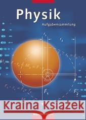 Physik, Aufgabensammlung Berufsschule : Mit Lösungen Bang, Gunter Born, Gernot Hübscher, Heinrich 9783141521153