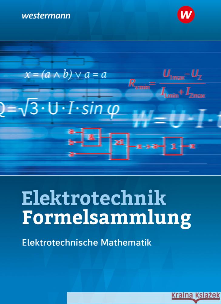 Elektrotechnik Formelsammlung Elektrotechnische Mathematik 2022 Plichta, Stephan, Simon, Ulrich, Kroll, Sebastian 9783142213163 Westermann Berufsbildung