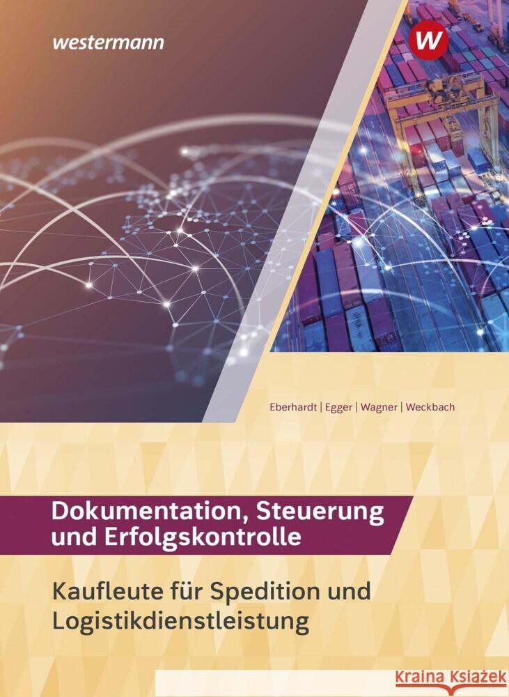 Spedition und Logistikdienstleistung Egger, Norbert, Weckbach, Michael, Eberhardt, Manfred 9783142251486 Bildungsverlag EINS