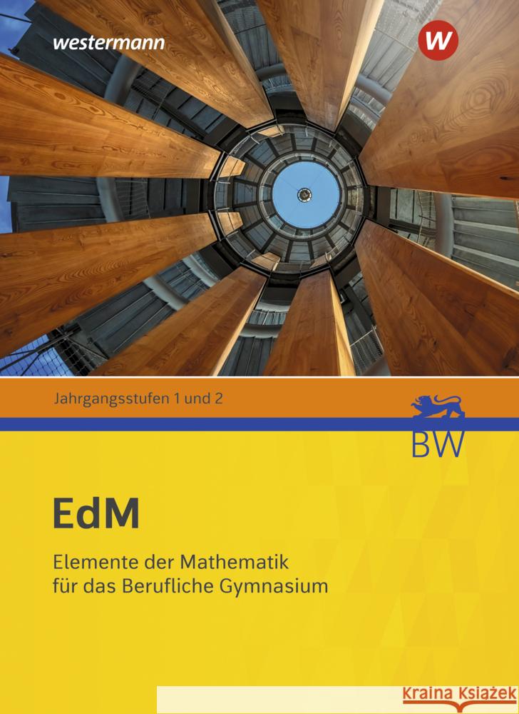 Elemente der Mathematik für berufliche Gymnasien - Ausgabe 2021 für Baden-Württemberg Peters, Jens, Schwarz, Sigrid, Schäfer, Kerstin 9783142254661 Westermann