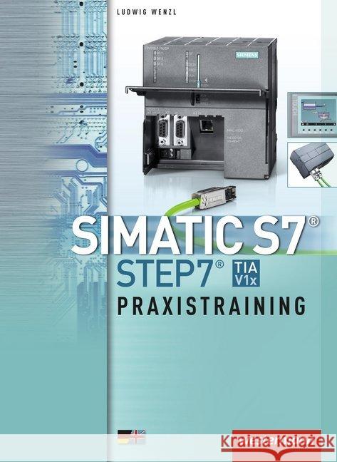 SIMATIC S7 - STEP 7, Praxistraining Lankes, Volker, Wenzl, Ludwig 9783142313009