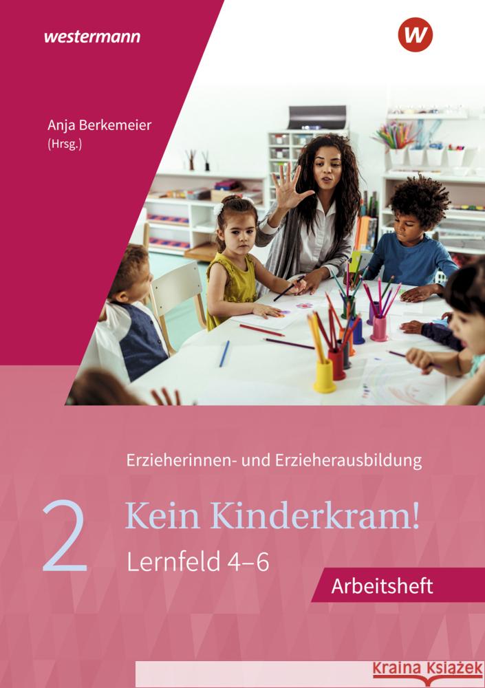 Kein Kinderkram!. Bd.2 Müller-Till, Lutz-W., Dreißen, Stefanie, Lück, Gisela 9783142397269 Westermann Berufsbildung