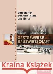 Gastgewerbe / Hauswirtschaft : Gastgewerbe / Hauswirtschaft: Schülerband Hecker, Katrin Rascher, Okka Rehak, Sabine 9783142905044
