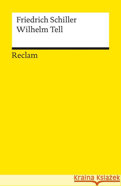 Wilhelm Tell : Schauspiel Schiller, Friedrich von   9783150000120 Reclam, Ditzingen