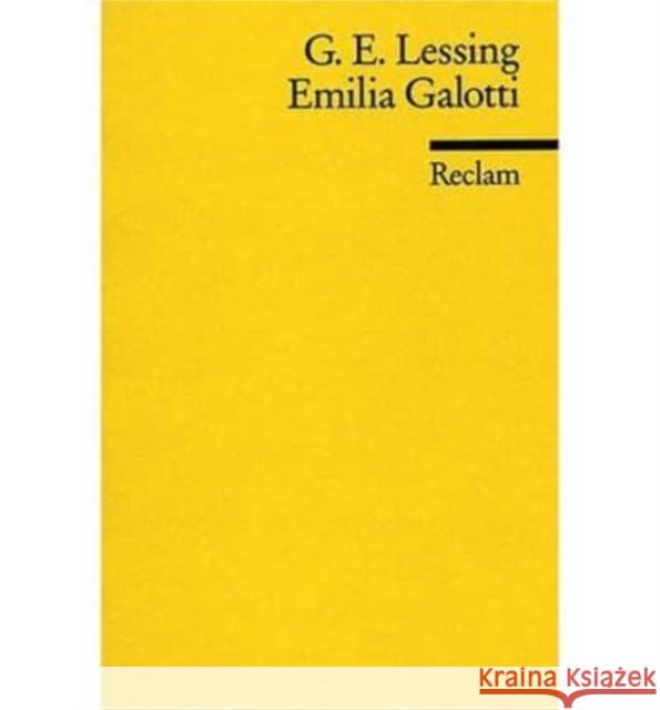 Emilia Galotti : Ein Trauerspiel in 5 Aufzügen Lessing, Gotthold E.   9783150000458 Reclam, Ditzingen