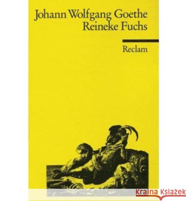 Reineke Fuchs : In 12 Gesängen Goethe, Johann W. von   9783150000618 Reclam, Ditzingen